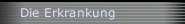 Die Erkrankung