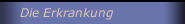 Die Erkrankung