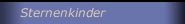 Sternenkinder