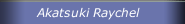 Akatsuki Raychel